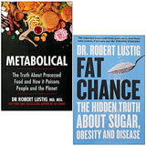 Metabolical & Fat Chance by Dr. Robert Lustig 2-Book Collection | Nutrition, Health, Obesity, Metabolism, Weight Loss, Healthy Eating & Wellness Guide
