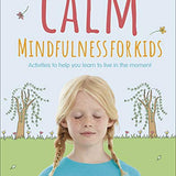 Calm - Mindfulness For Kids By Wynne Kinder
