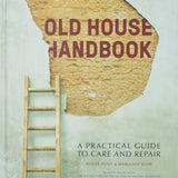Old House Handbook: A Practical Guide to Care and Repair By Roger Hunt & Marianne Suhur (Edition 1)