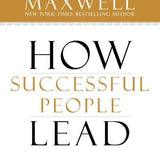 How Successful People Lead: Taking Your Influence to the Next Level - Hardcover
