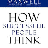 How Successful People Think: Change Your Thinking, Change Your Life Hardcover