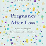 Pregnancy After Loss Book: A Day-by-Day Plan for Comfort & Reassurance | Coping, Healing, Support, Parenting, Mental Health, Self-Help, Guidance