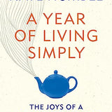 A Year of Living Simply: The joys of a life less complicated