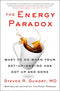 The Energy Paradox: What to Do When Your Get-Up-and-Go Has Got Up and Gone by Dr. Steven R Gundry MD