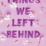 Things We Left Behind: the heart-pounding new book from the bestselling author of Things We Never Got Over (Knockemout Series)