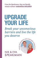 Upgrade Your Life: Break your unconscious barriers and live the life you deserve