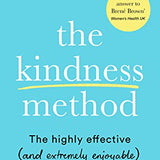 The Kindness Method Book: A Highly Effective & Enjoyable Way to Change Your Habits | Shahroo Izadi on Personal Growth, Wellness, Mindfulness & Success