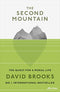 The Second Mountain: The Quest for a Moral Life By David Brooks