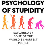 The Psychology of Stupidity: Explained by Some of the World's Smartest People by Jean-Francois Marmion (Paperback)