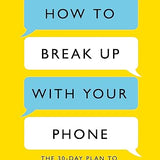 How to Break Up With Your Phone Book by Catherine Price: The 30-Day Plan to Take Back Your Life | Paperback
