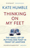 Thinking on My Feet: The small joy of putting one foot in front of another