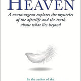 The Map of Heaven: A neurosurgeon explores the mysteries of the afterlife and the truth about what lies beyond by Dr Eben Alexander
