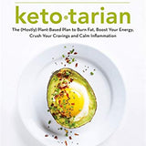 Ketotarian: The (Mostly) Plant-based Plan to Burn Fat, Boost Energy, Crush Cravings and Calm Inflammation By Dr Will Cole