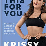 Do This for You: Train Your Mind To Transform Your Fitness By Krissy Cela