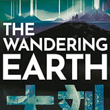 The Wandering Earth: Cixin Liu