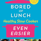 Bored of Lunch Healthy Slow Cooker: Even Easier by Nathan Anthony | Hardcover