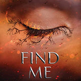 Find Me (Shatter Me)