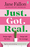 Just Got Real: The hilarious and addictive bestselling revenge comedy By Jane Fallon