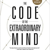 The Code of the Extraordinary Mind: 10 Unconventional Laws to Redefine Your Life and Succeed on Your Own Terms