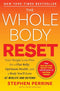 The Whole Body Reset: Your Weight-Loss Plan for a Flat Belly, Optimum Health and a Body You'll Love at Midlife and Beyond By Stephen Perrine