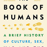 The Book of Humans | A Brief History of Culture, Sex, War & Evolution | Fascinating Insights on Humanity, Society, Anthropology & Science!