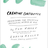 Creative Confidence Book: Unleash Your Creativity, Build Skills, Boost Confidence, and Ignite Innovation for Growth, Inspiration & Success