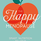 The Happy Menopause Book by Jackie Lynch – Nutrition, Wellness, Recipes & Diet Tips for Women's Health, Hormone Balance, Energy & Midlife Well-Being