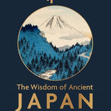 The Wisdom of Ancient Japan Book: Timeless Lessons to Live By – Life Lessons from Nature by Saori Okada | Japanese Philosophy & Ancient Wisdom