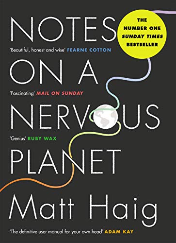 Notes on a Nervous Planet: Matt Haig