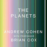 The Planets: Andew Cohen With Professor Brian Cox