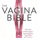 The Vagina Bible Book by Dr. Jen Gunter | Women's Health, Anatomy & Empowerment Guide –Vulva, Sexuality, Wellness, Reproductive Care & Body Positivity
