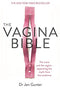 The Vagina Bible Book by Dr. Jen Gunter | Women's Health, Anatomy & Empowerment Guide –Vulva, Sexuality, Wellness, Reproductive Care & Body Positivity