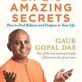 Lifes Amazing Secrets: How to Find Balance and Purpose in Your Life