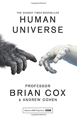 Human Universe By Professor Brian Fox & Andrew Cohan