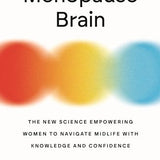 The Menopause Brain | Women's Health & Wellness Guide Book | Science for Menopause, Midlife Transition, Brain Health, Confidence & Healthy Aging