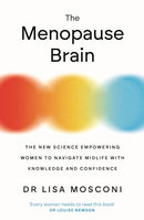 The Menopause Brain: The New Science Empowering Women to Navigate Midlife with Knowledge and Confidence