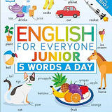 English for Everyone Junior 5 Words a Day: Learn and Practise 1,000 English Words