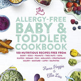 The Allergy-Free Baby & Toddler Cookbook: 100 delicious recipes By Fiona Heggie & Ellie Lux