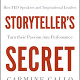 The Storyteller's Secret: How TED Speakers and Inspirational Leaders Turn Their Passion into Performance (Paperback)