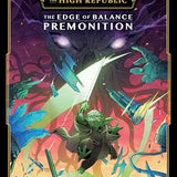Star Wars: The High Republic: The Edge of Balance Premonition