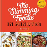 The Slimming Foodie in Minutes Book: 100+ Quick, Easy & Delicious Low-Calorie Recipes – Healthy Eating, Weight Loss, Meal Prep & Cooking Tips!