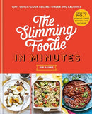 The Slimming Foodie in Minutes: 100+ quick-cook recipes under 600 calories