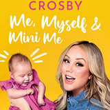 Me, Myself and Mini Me By Charlotte Crosby