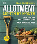 Allotment Month By Month: Grow your Own Fruit and Vegtables By Alan Buckingham