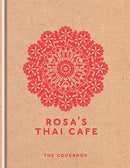 Rosa's Thai Cafe Cookbook by Saiphin Moore: Authentic Thai recipes for easy, delicious meals at home