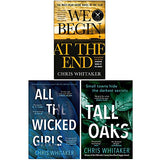 Chris Whitaker 3-Book Set – We Begin at the End, Tall Oaks, All The Wicked Girls |Thriller, Mystery, Drama Fiction Collection for Ages 12+