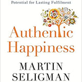 Authentic Happiness Book by Martin Seligman: Positive Psychology for Personal Growth,Happiness, Mental Well-being, Motivation, and Life Satisfaction