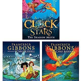 Clock Of Stars By Francesca Gibbons 3 Books Collection Set (A Clock Of Stars: The Shadow Moth, A Clock Of Stars: Beyond The Mountains, A Clock Of Stars: The Greatest Kingdom)