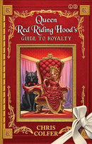 Queen Red Riding Hood's Guide to Royalty (The Land of Stories)