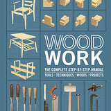 Woodwork: The Complete Step-By-Step Manual by DK [Hardcover] – Ultimate Woodworking Book | DIY Projects, Techniques for All Skill Levels Book Guide